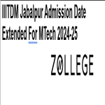 IIITDM Jabalpur Admission Date Extended For MTech 2024 to 25